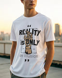 Reality Is Only Premium White Drop Shoulder Digital Printed T-Shirt
