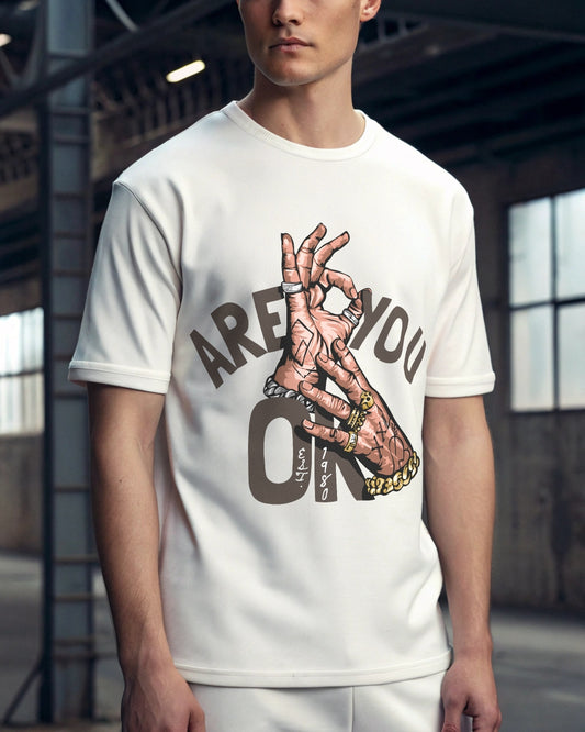 Are You On Premium White Drop Shoulder Digital Printed T-Shirt