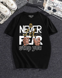 Premium Never Let Fear Stop You Black T-Shirt